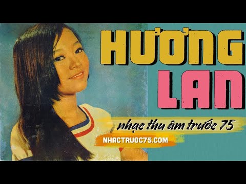 Thể hiện bởi Hương Lan (trước 75)