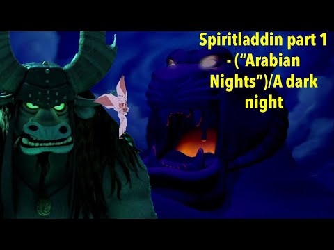 Spiritladdin Part 1 - "Arabian Nights"/A Dark Night(Remastered)