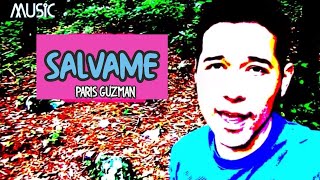 Paris Guzman - Salvame (Video LIrico)