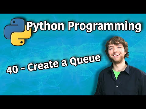 Python Programming 40 - Create a Queue - Use a List as a Queue
