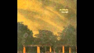 Jim O Rourke - Long Night Pt. 1 (excerpt) (High)