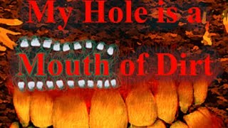 my hole is a mouth of dirt 2