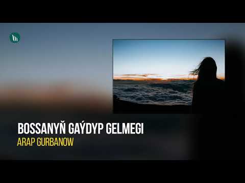Arap Gurbanow - Bossanyn gaydyp gelmegi | Radio oyun