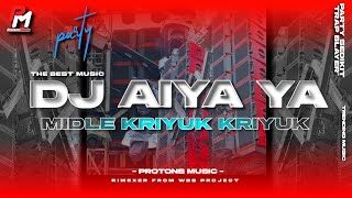 Download lagu DJ AIYA YA || FYP TIKTOK YANG DI CARI CARI|| MIDLE KRIYUK KRIYUK BASSS NGUK DERR BY WBS PROJECT  mp3