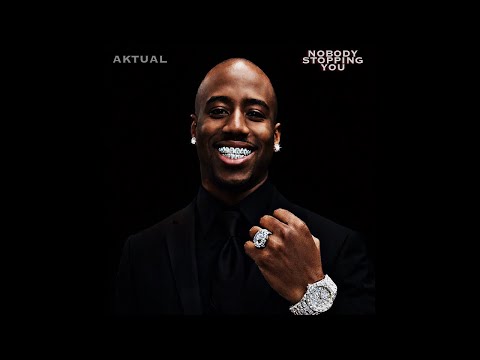 Aktual - Nobody Stopping You (Official Audio) Single