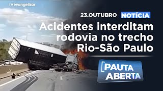 Accidents close highway on Rio-São Paulo stretch | Open Agenda with Odilon Araújo | 10/23/25