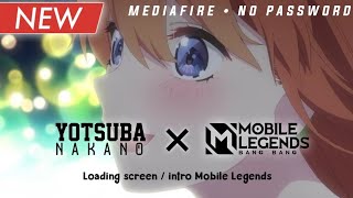 Download lagu YOTSUBA NAKANO GO TOUBUN NO HANAYOME X MOBILE LEGENDS| Loading Screen Intro Mobile Legends mp3