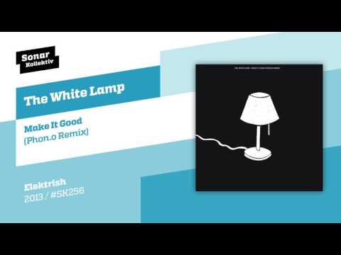 The White Lamp - Make It Good (Phon.o Remix)
