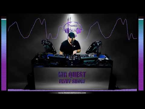 MR QUEST - FLYBY SHOW - Thames Delta Radio