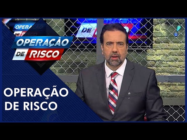 Operação de Risco  (14/07/18) | Completo
