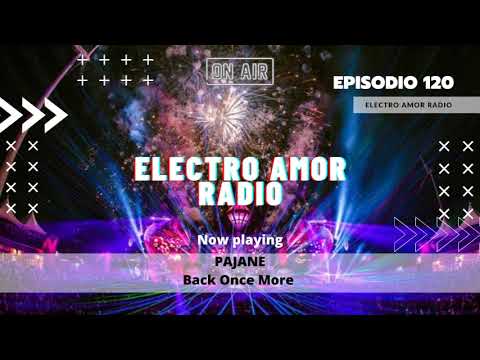 Electro Amor Radio Episodio 120