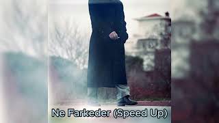 Yüzyüzeyken Konuşuruz - Ne Farkeder (Speed Up)