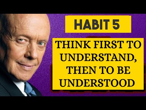 7 Habits of Highly Effective People  Habit 5 Presented by Stephen Covey Himself