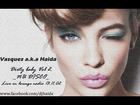 Haida - Dirty Baby Vol 2. Live in Lounge radio 13 11 02