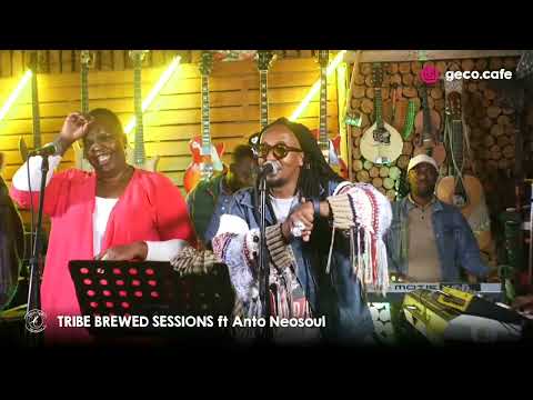 ANTO NEOSOUL LIVE AT GECO CAFE TRIBE BREWED SESSIONS ft VUVA VUVA & BOYWALEY4