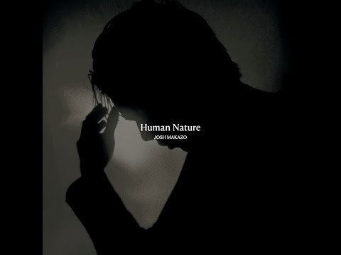 Josh Makazo - Human Nature (Official Lyric Video)