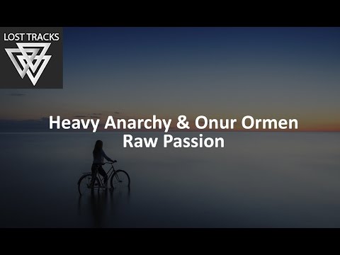 Heavy Anarchy & Onur Ormen - Raw Passion