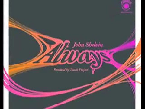 John Shelvin "Always" Dub mix