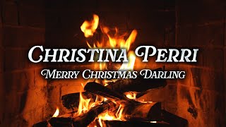 Christina Perri - Merry Christmas Darling (Crackling Fireplace)
