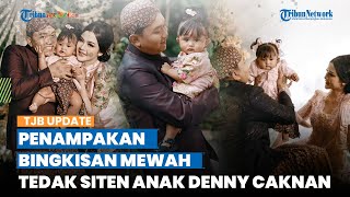 Intip Penampakan Bingkisan Tedak Siten Cunda Anak Denny Caknan dan Bella Bonita, Isinya Banyak Macam