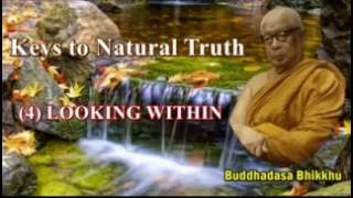Keys to Natural Truth 4 LOOKING WITHIN    Buddhadasa Bhikkhu