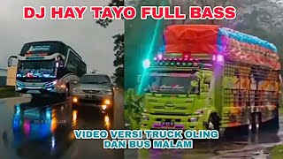 Download lagu DJ HAY TAYO FULL BASS DJ CEK SOUND NO COPYRIGHT VIDEO VERSI TRUCK OLING DAN BUS MALAM mp3 Download lagu DJ HAY TAYO FULL BASS DJ CEK SOUND NO COPYRIGHT VIDEO VERSI TRUCK OLING DAN BUS MALAM mp3