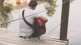 'Yesterday' -Paul Jefferson