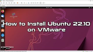 How to Install Ubuntu 22.10 on VMware Workstation 16 | SYSNETTECH Solutions