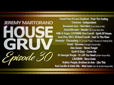 House Gruv Episode 30 - House Music DJ Mix - Jeremy Martorano