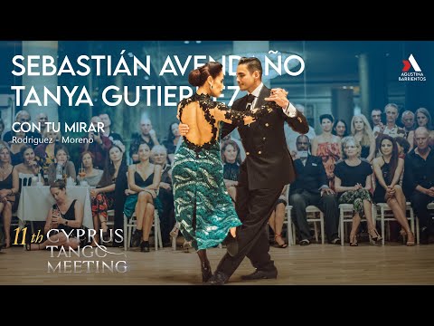 TANYA GUTIERREZ & SEBASTIÁN AVENDAÑO - 3/3 CON TU MIRAR - 11° CYPRUS TANGO MEETING
