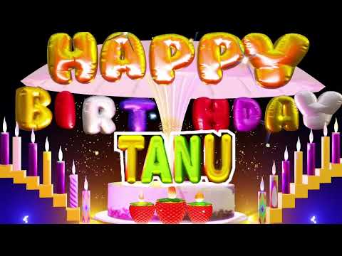 Tanu Happy Birthday Song | Happy Birthday To You #tanu #birthdaysong