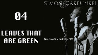 Leaves that are green - Live from NYC 1967 (Simon &amp; Garfunkel)