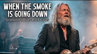 Download lagu When The Smoke Is Going Down - Scorpions (Lyric Video) Blues Rock Cover | Downrockblues mp3