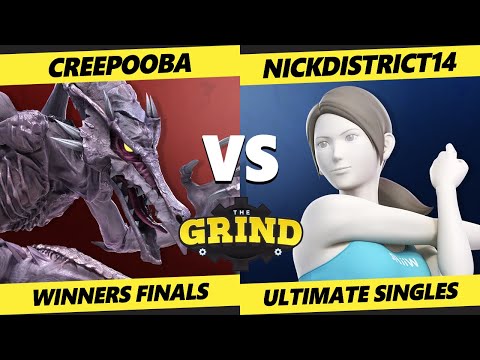 The Grind 229 Winners Finals - Creepooba (Ridley) Vs. NickDistrict14 (Wii Fit) Smash Ultimate - SSBU