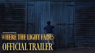 Where the Light Fades | Offical Trailer