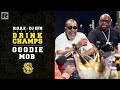 Goodie Mob On Their Iconic Album Soul Food Atlanta Dungeon Family More Drink Champs