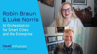 AI Orchestration for Smart Cities and the Enterprise [Robin Braun and Luke Norris] - 755