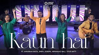 Kaun Hai  Jaago Music