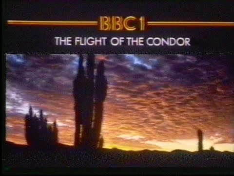 The Flight of the Condor   Ice, Wind & Fire BBC 1 1982
