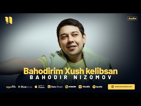Bahodir Nizomov - Bahodirim Xush kelibsan (audio 2024)