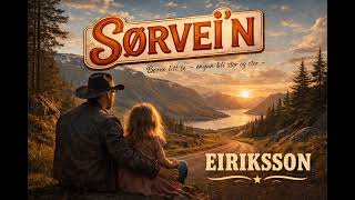 Sørvei’n – Eiriksson (Offisiell låt)