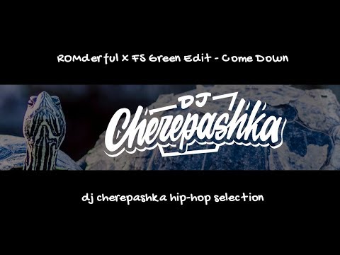 ROMderful. x FS Green Edit - Come Down