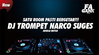 Download lagu DJ TROMPET NARCO SUGES JUNGLE DUTCH 2022 FULL BASS [FA GANK] mp3