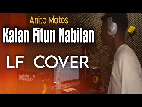 KALAN FITUN NABILAN (Anito Matos) - LF (cover)