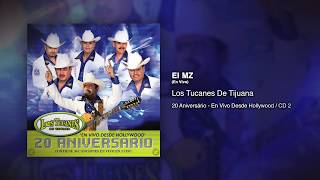 El MZ (En Vivo) - Los Tucanes De Tijuana [Audio Oficial]