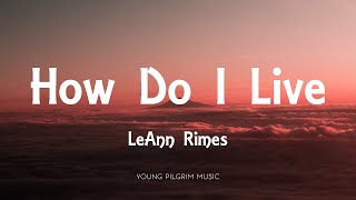 Download lagu LeAnn Rimes How Do I Live....mp3