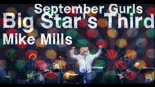 September Gurls - Mike Mills & Big Star's Third HSBG 2015