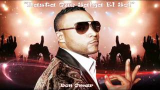 Hasta Que Salga El Sol - Don Omar (con letra)