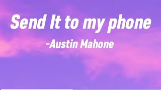 Austin Mahone - Send It to my Phone 📱 (LYRICS)