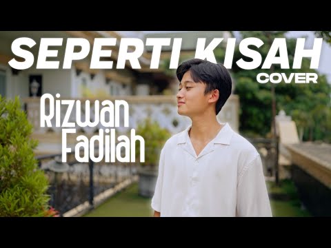 Rizwan Fadilah - Seperti Kisah (COVER)